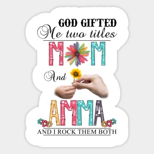 Vintage God Gifted Me Two Titles Mom And Amma Wildflower Hands Sunflower Happy Mothers Day Sticker